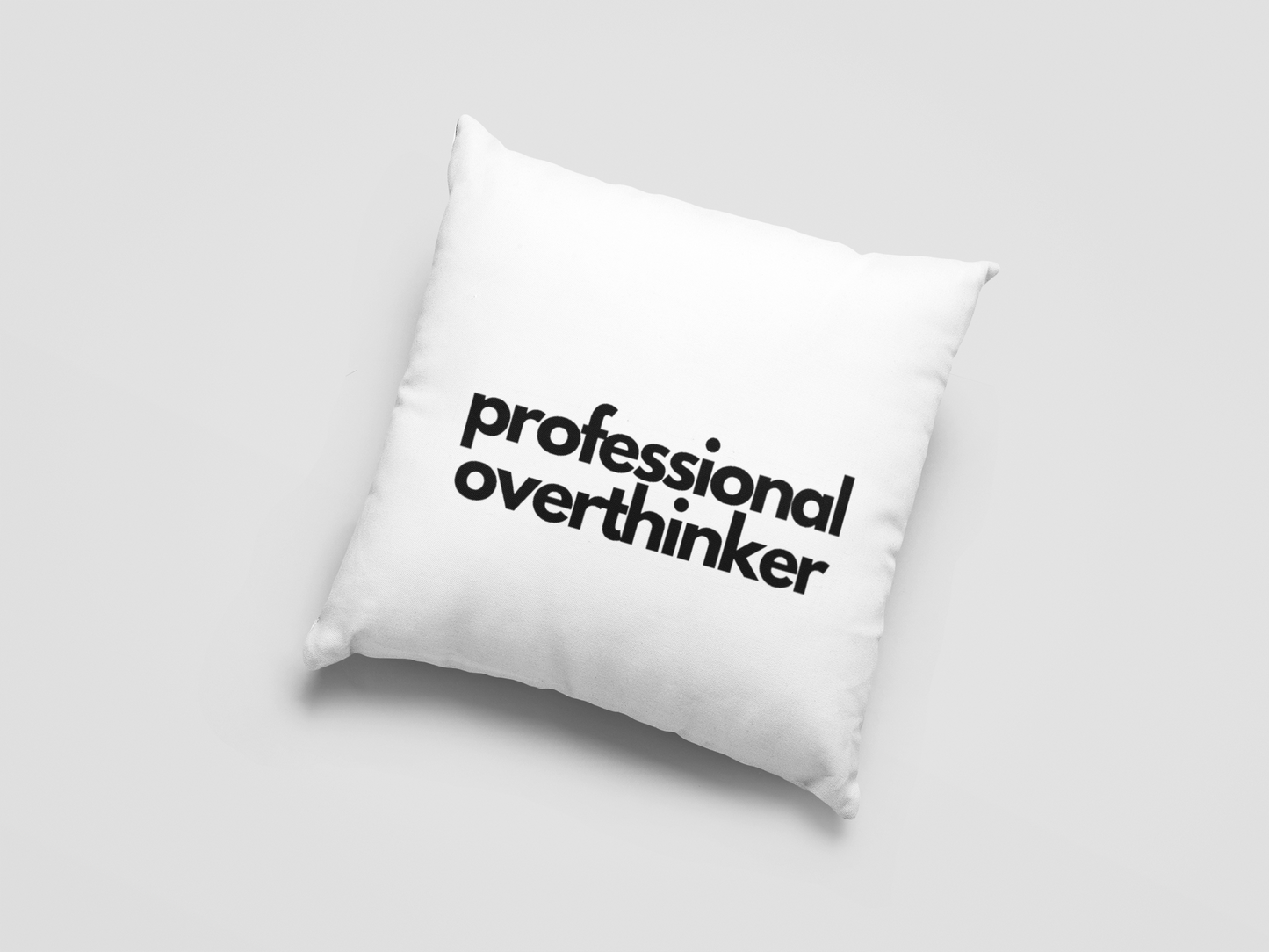 Professional Overthinker Printed Cushion