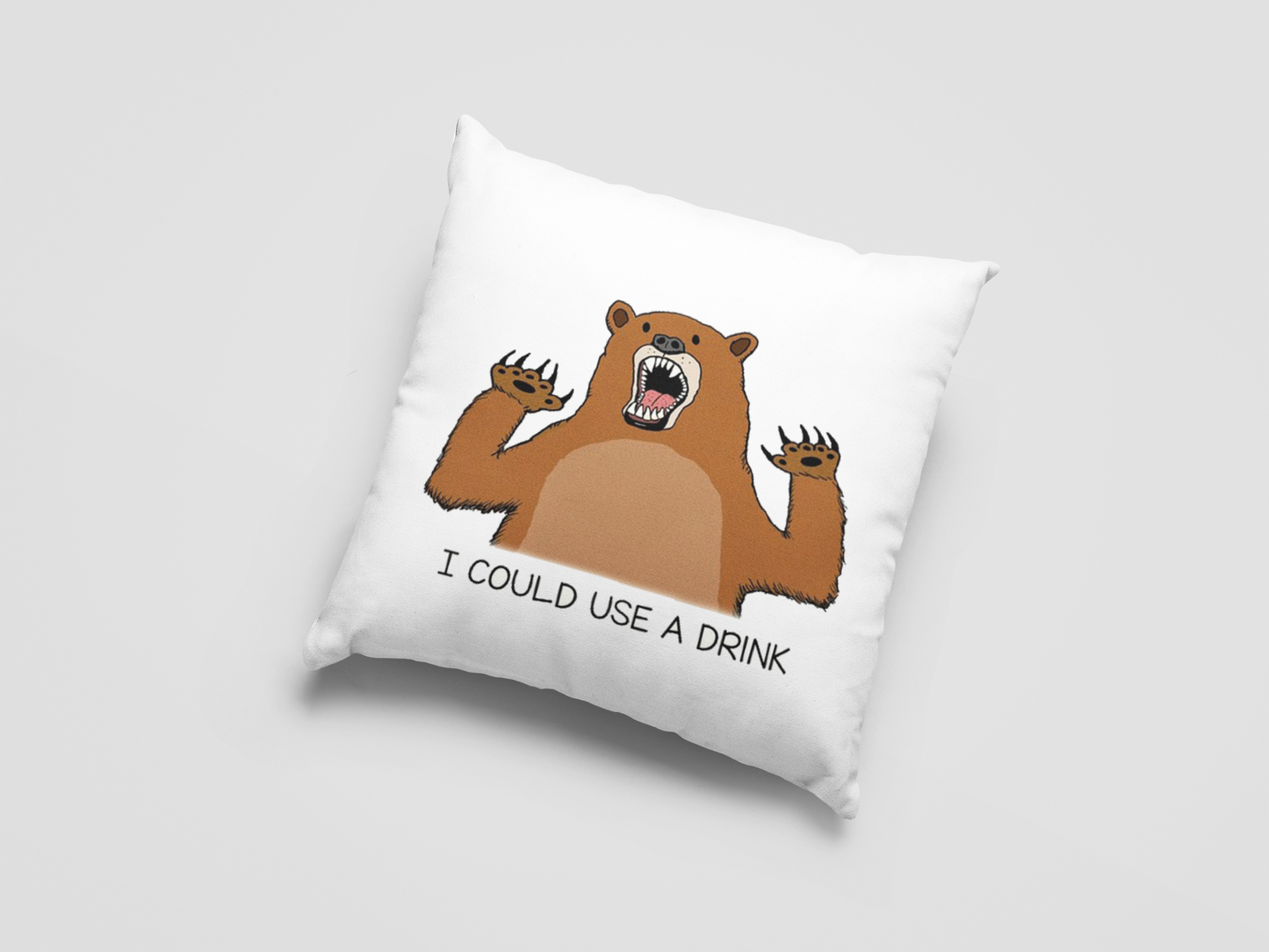 I Could Use A Drink Printed Cushion