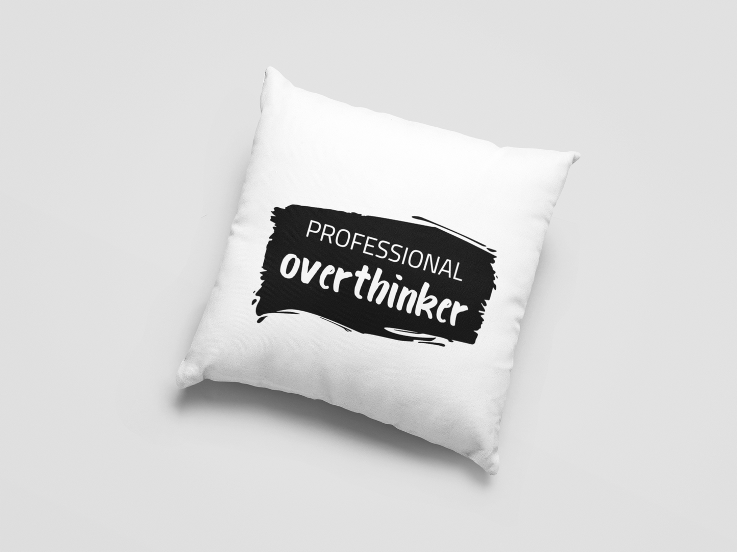 Professional Overthinker Printed Cushion