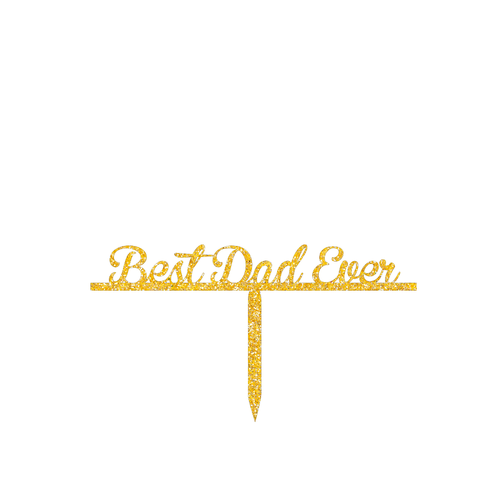 Best Dad Ever cake topper