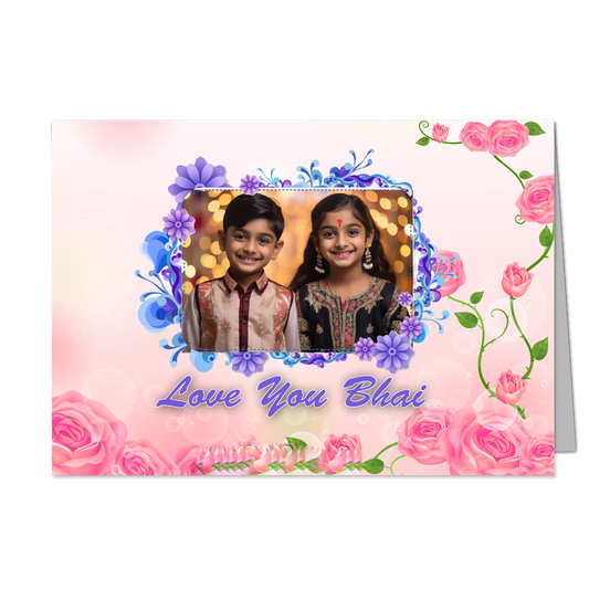 Love You Bhai  - Customized Greeting Card - Add Your Own Photo