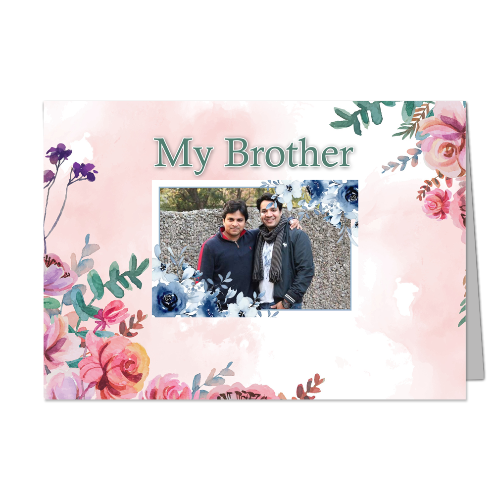 My Brother  - Customized Greeting Card - Add Your Own Photo