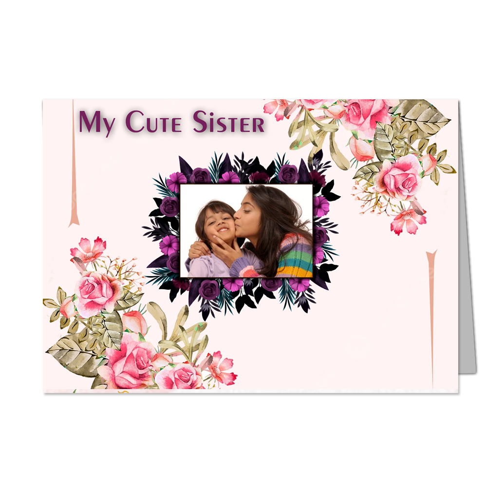 Love You Sister     - Customized Greeting Card - Add Your Own Photo