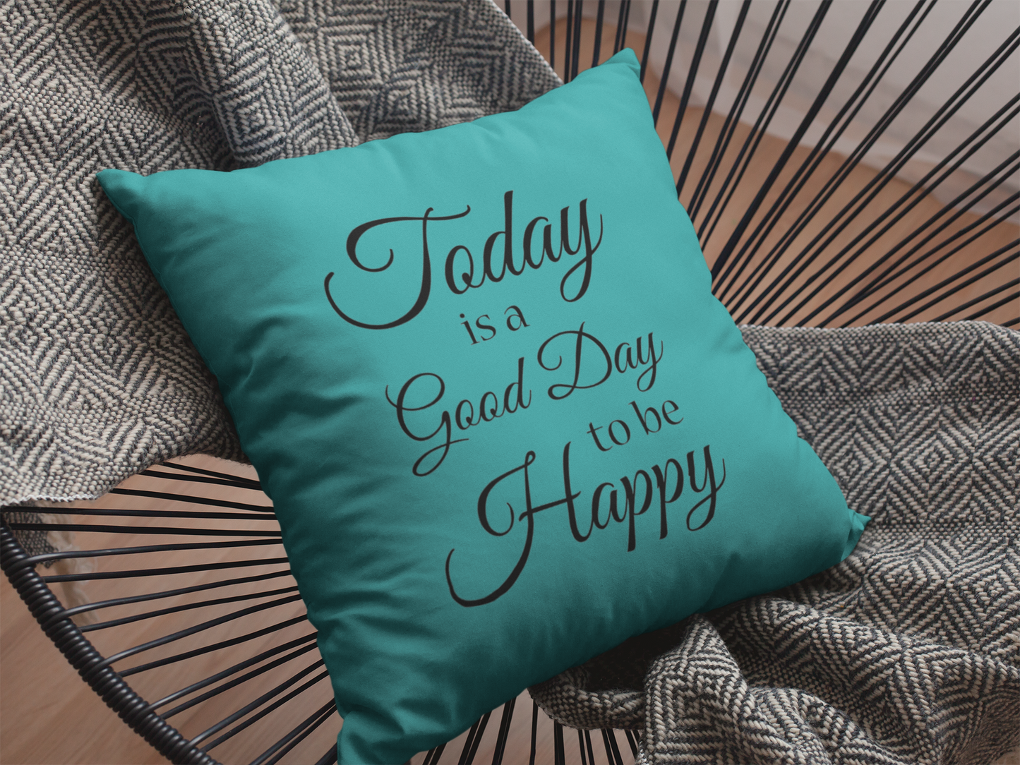 Today Is A Good Day  Printed Cushion