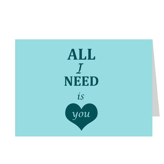 ShopTwiz All I Nedd is You Printed Greeting Card