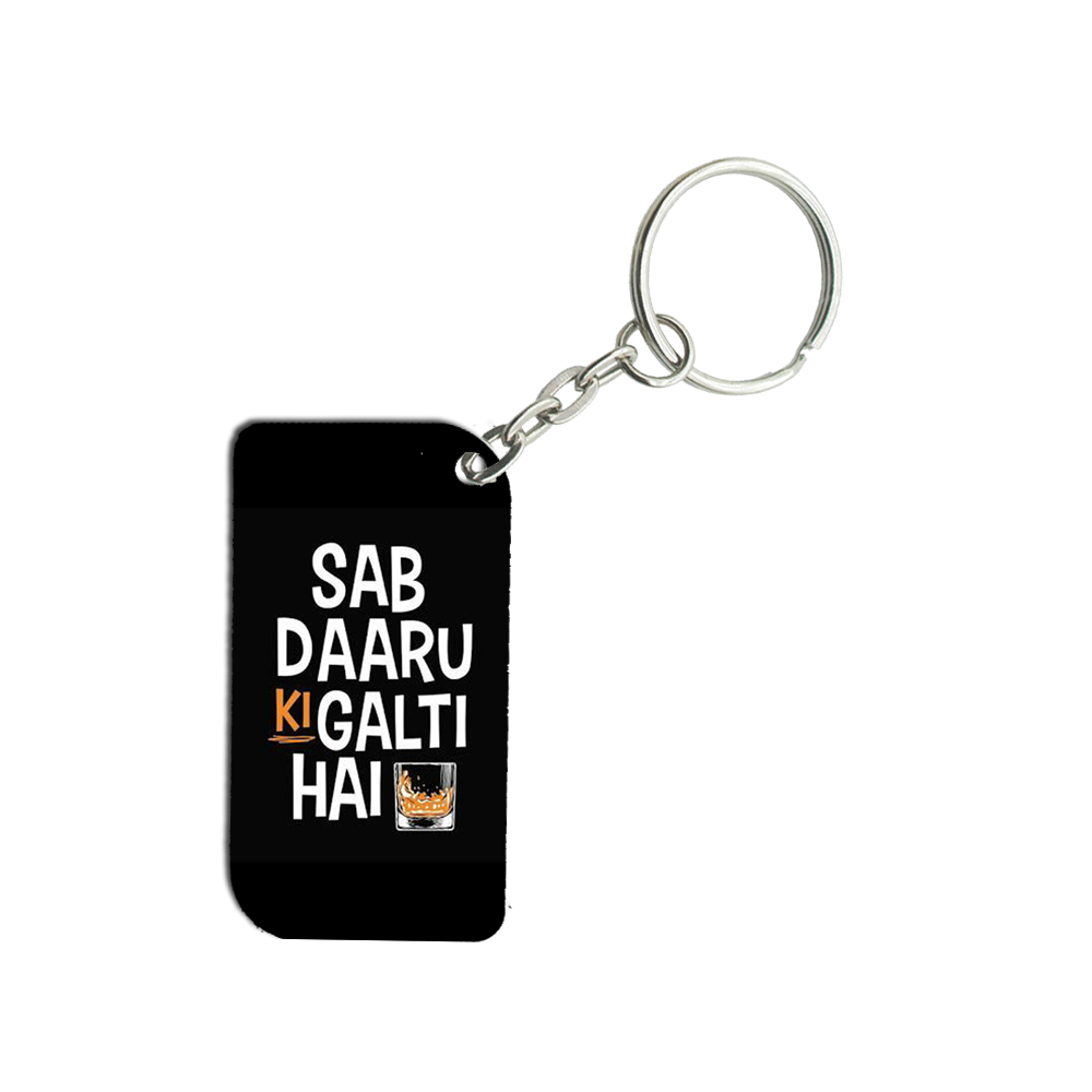 Sab Daaru Ki Galti Hai Keyring