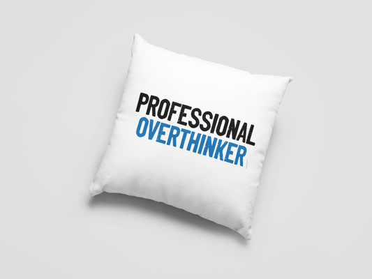 Professional Overthinker Printed Cushion