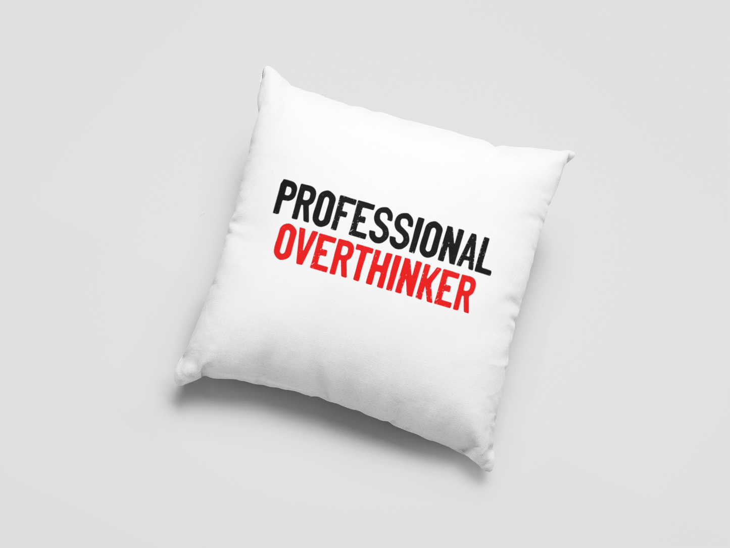 Professional Overthinker Printed Cushion