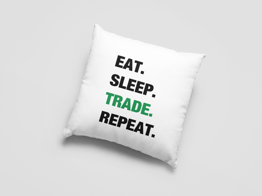 Eat Sleep Trade Repeat Printed Cushion