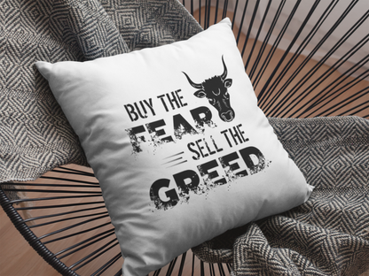 Buy The Fear Sell The Greed Printed Cushion