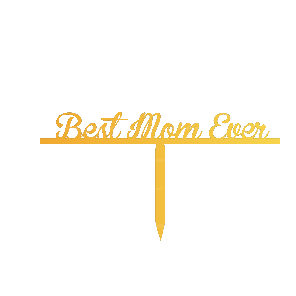 Best Mom ever cake topper
