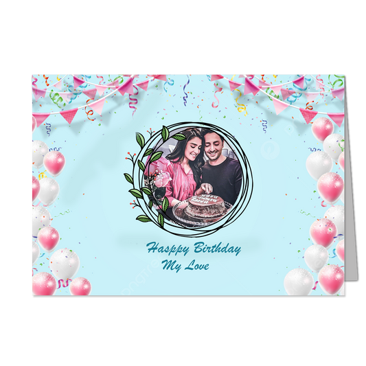 Happy Bithday My Love - Customized Greeting Card - Add Your Own Photo