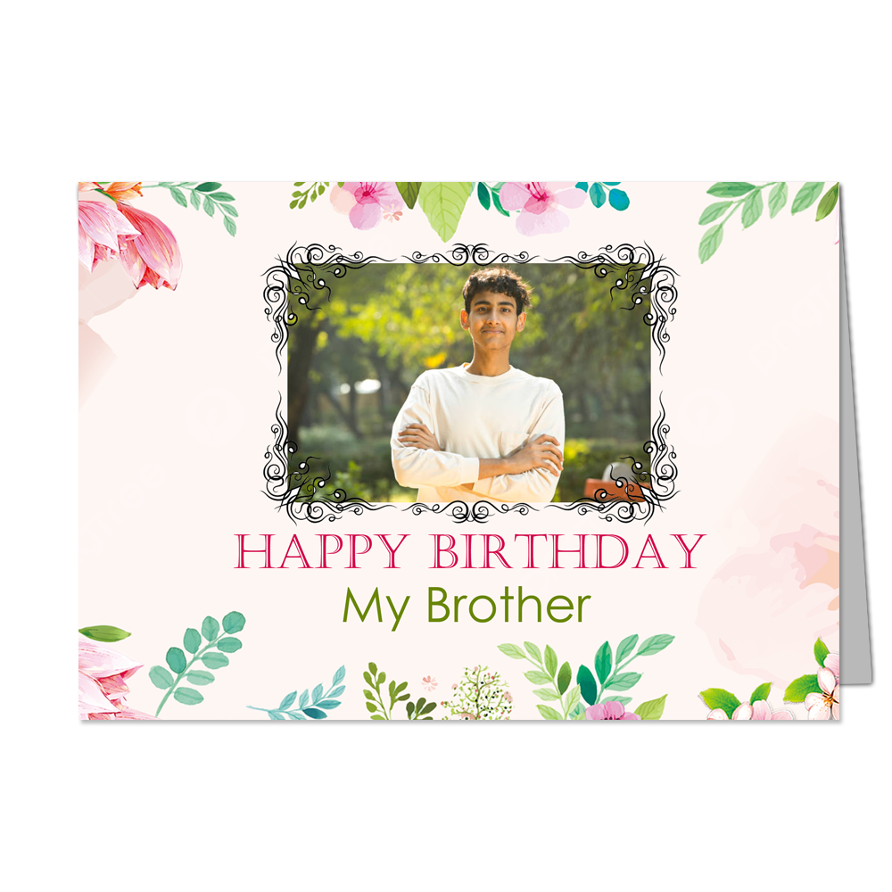 Happy Birthday My Brother  - Customized Greeting Card - Add Your Own Photo