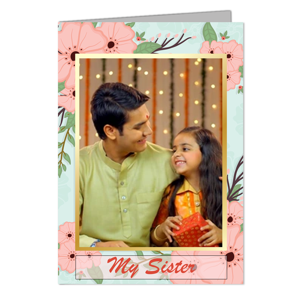 My Cute Sister   - Customized Greeting Card - Add Your Own Photo