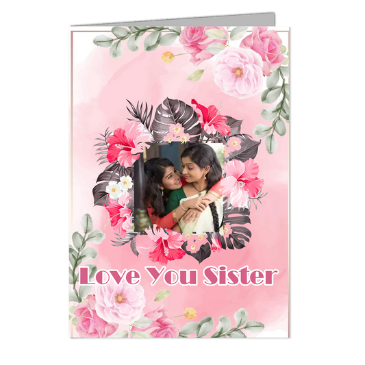 Love you Sister   - Customized Greeting Card - Add Your Own Photo