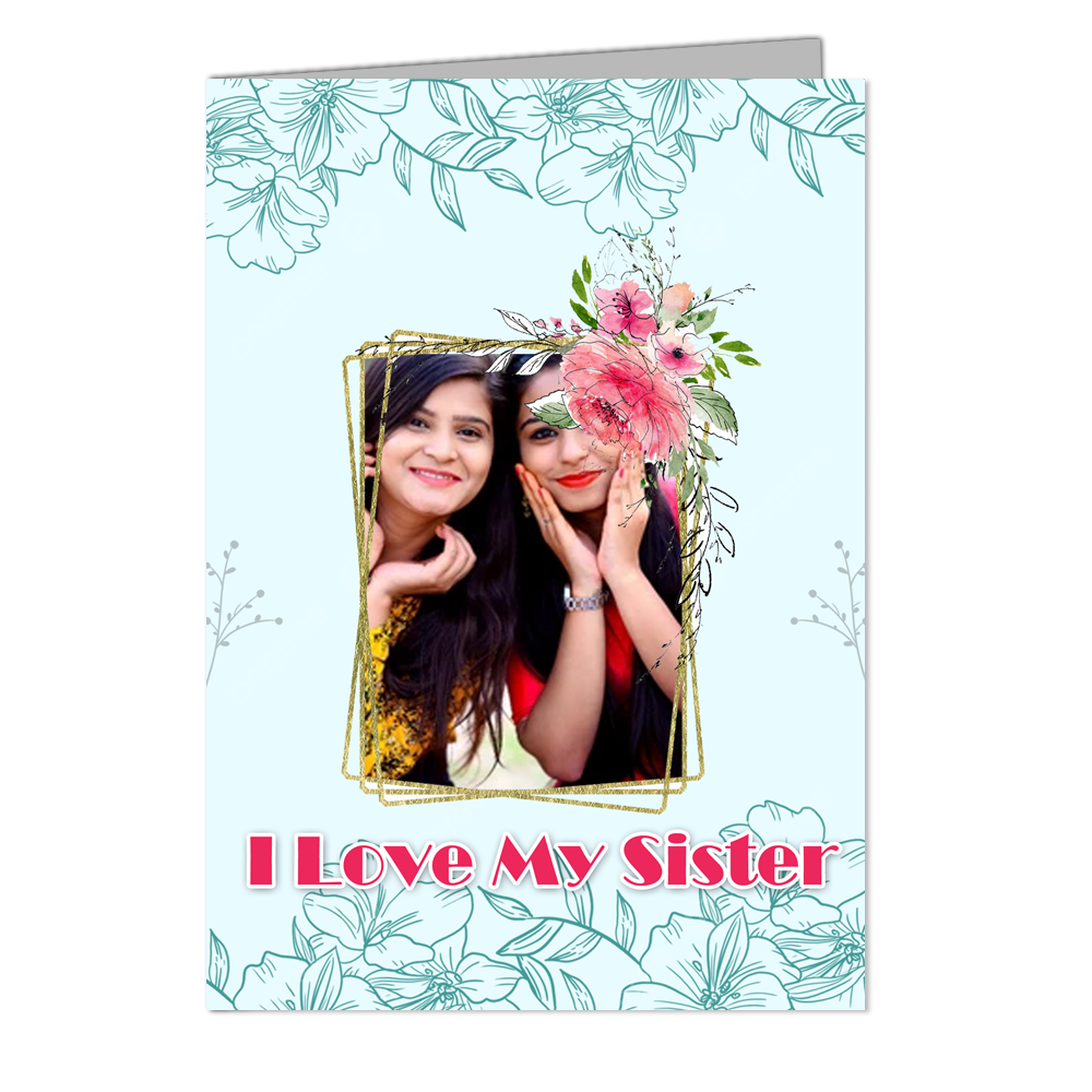 Cute Sister  - Customized Greeting Card - Add Your Own Photo