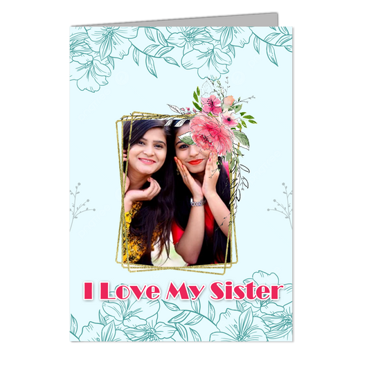 Cute Sister  - Customized Greeting Card - Add Your Own Photo