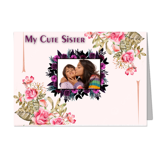 Love You Sister     - Customized Greeting Card - Add Your Own Photo