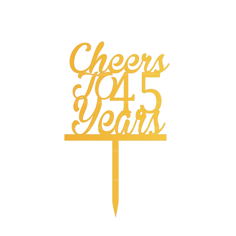Cheers TO 45 Year Cake Topper
