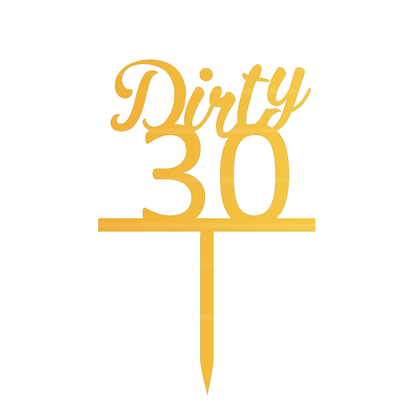 Dirty 30 Cake Topper