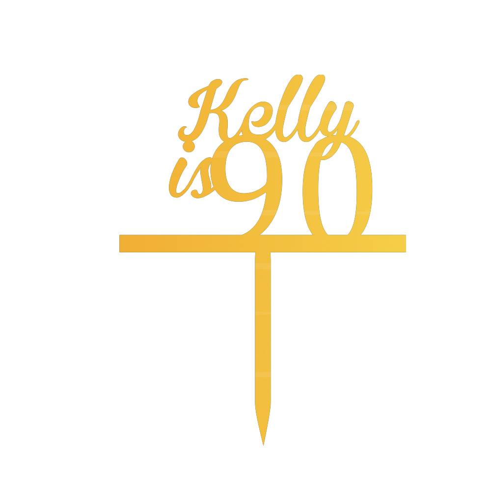 Kelly is 90 Cake Topper
