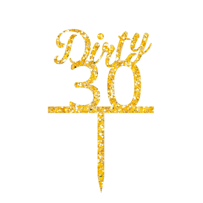 Dirty 30 Cake Topper