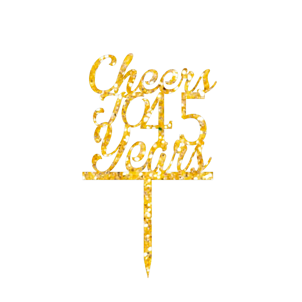 Cheers TO 45 Year Cake Topper
