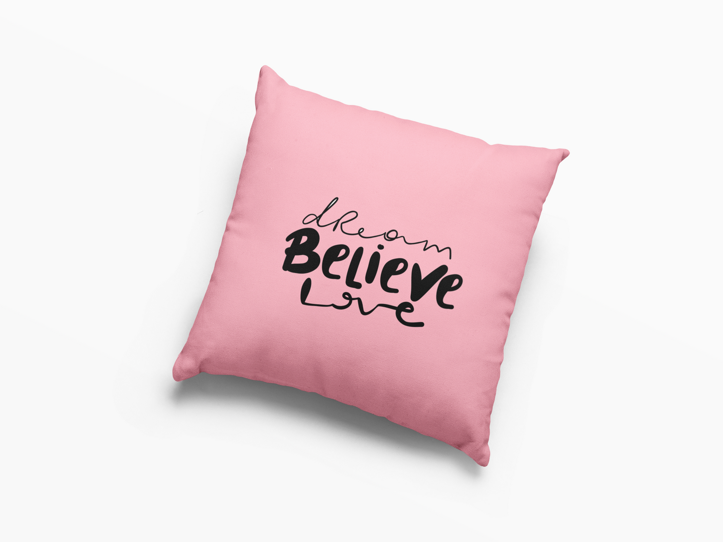 Dreams  Believe  Printed Cushion