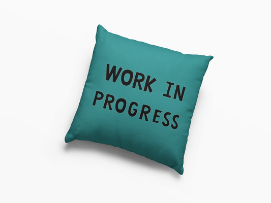 Work In Progress  Printed Cushion