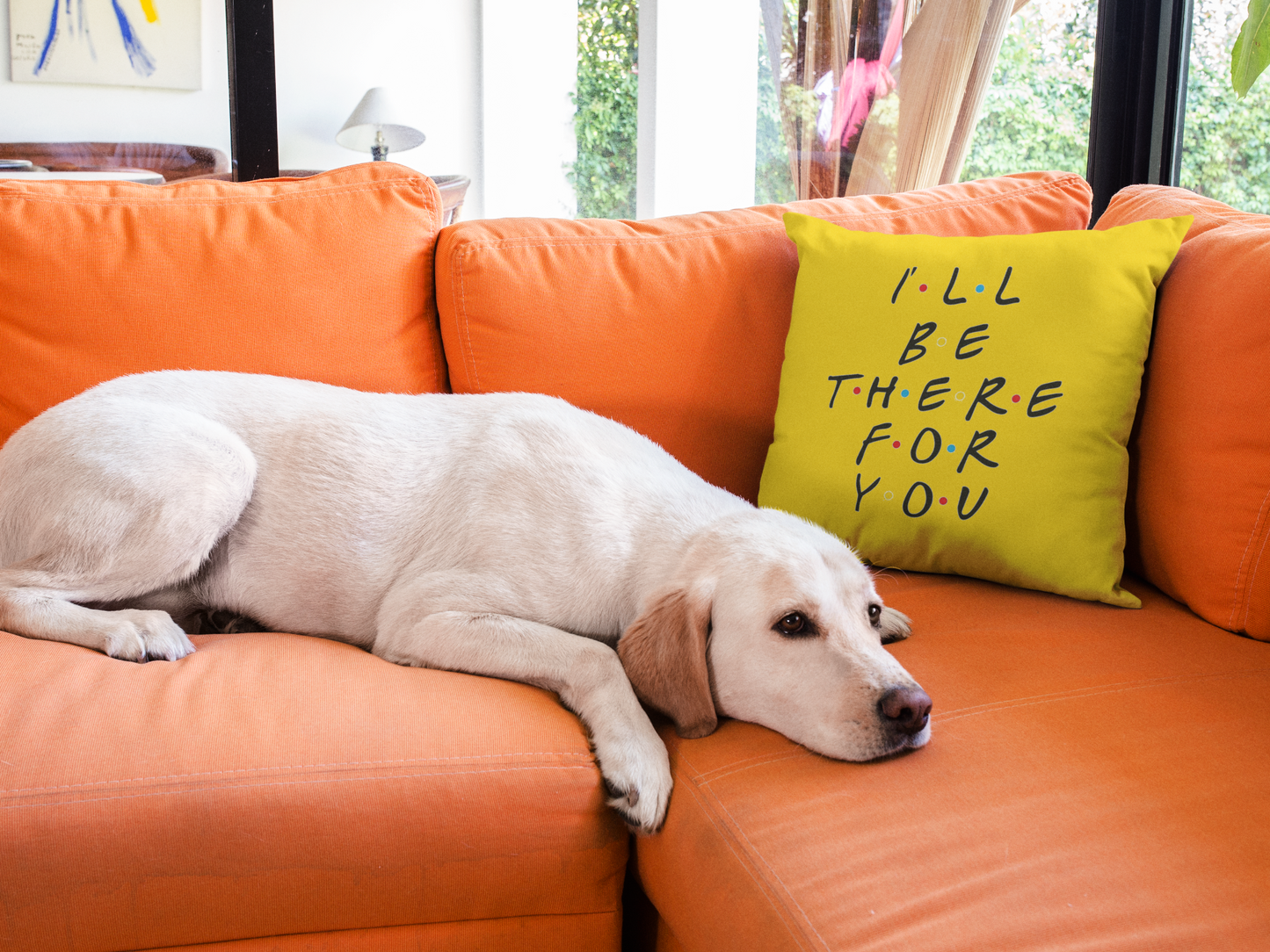 I'll Be There For You  Printed Cushion
